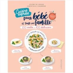 Livre Cuisine Express Pour Bébé Et Toute Ma Famille